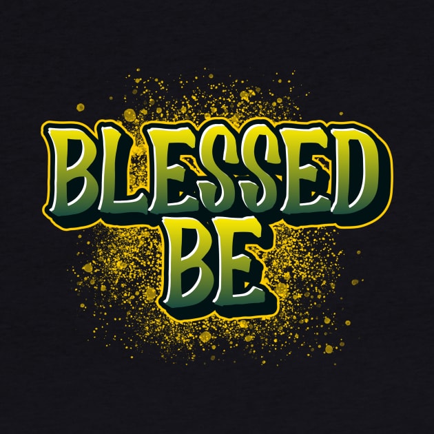 Blessed Be good vibes pagan fashion by DQOW